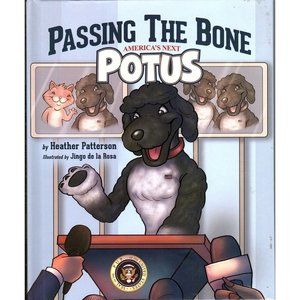 Passing the Bone Americas Next Potus 2016 Heather Patterson Signed